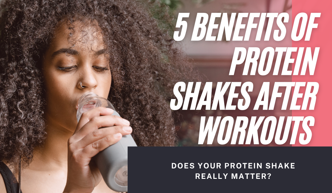 benefits of protein shakes after workous
