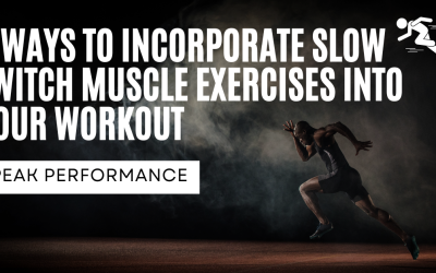 3 Ways to Incorporate Slow Twitch Muscle Exercises Into Your Workout 