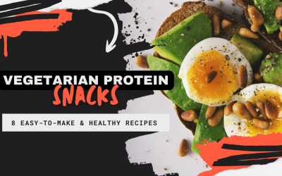 8 Easy Vegetarian Protein Snacks