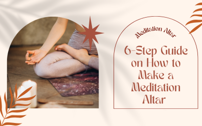 6-Step Guide on How to Make a Meditation Altar