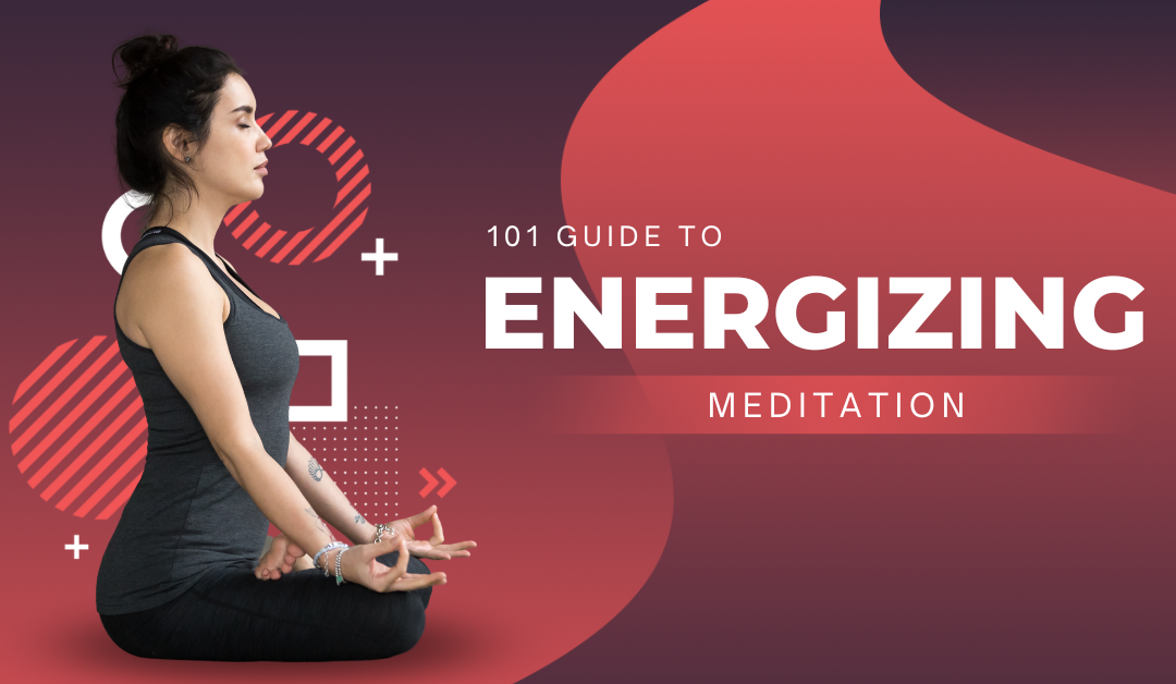 energizing meditation guide